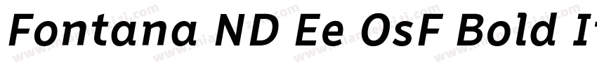 Fontana ND Ee OsF Bold Italic字体转换